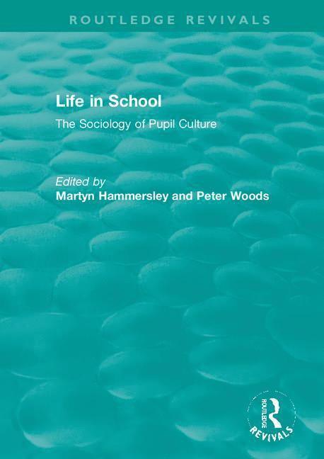 Martyn Hammersley, Peter Woods, UK) Hammersley, Martyn (The Open University - Life in School, Inbunden