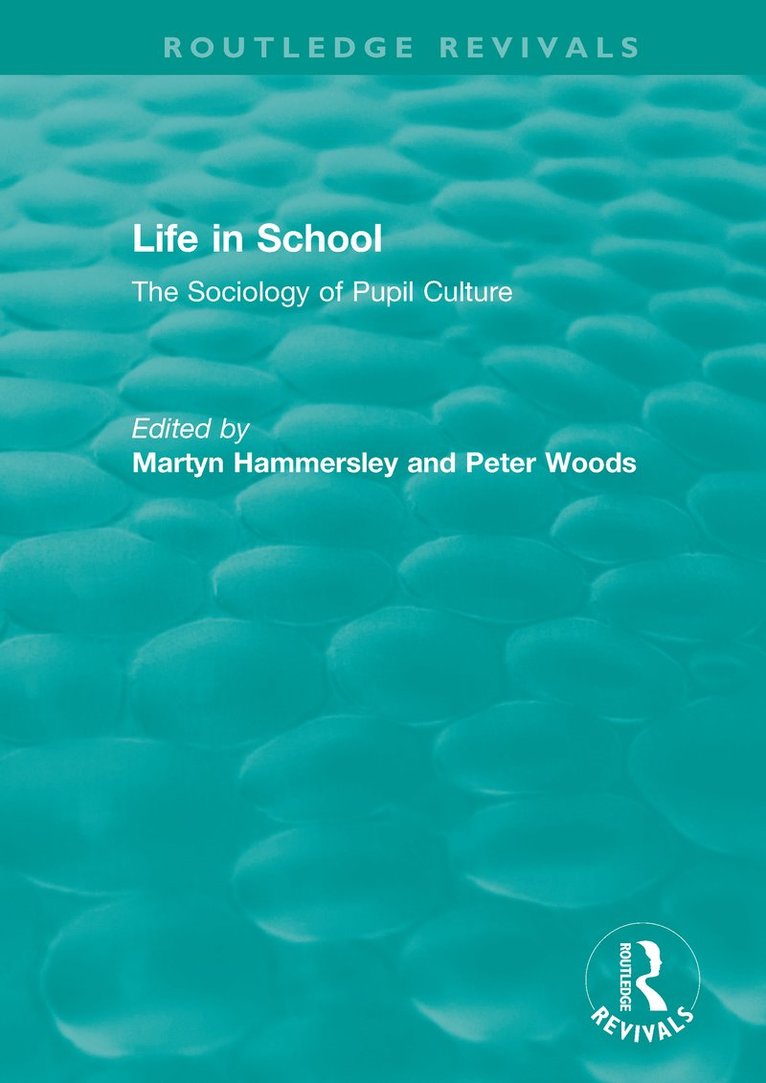 Martyn Hammersley, Peter Woods, UK) Hammersley, Martyn (The Open University - Life in School, Häftad