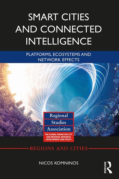 Nicos Komninos - Smart Cities and Connected Intelligence, Inbunden