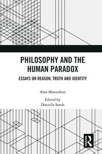 bokomslag Philosophy and the Human Paradox