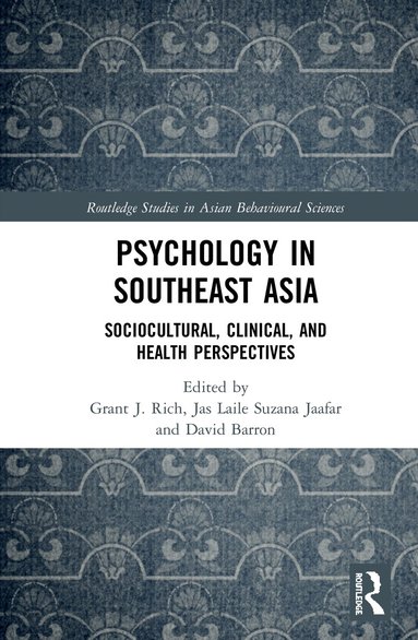 Grant Rich, Jas Laile Jaafar, David Barron - Psychology in Southeast Asia, Inbunden