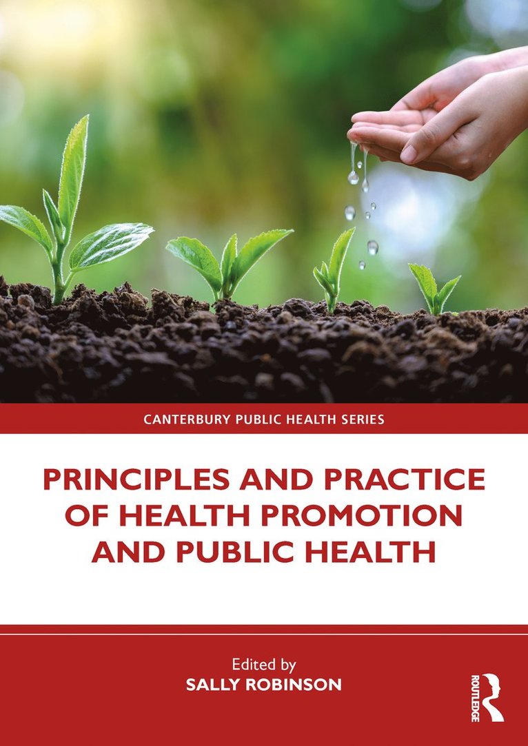 Sally Robinson, UK) Robinson, Sally (Canterbury Christ Church University - Principles and Practice of Health Promotion and Public Health, Häftad