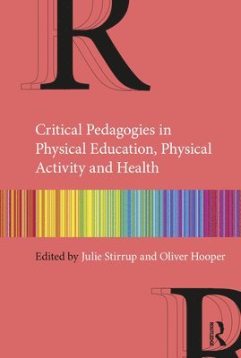 Critical Pedagogies in Physical Education, Physical Activity and Health 1