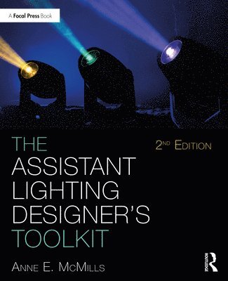 Anne E. McMills, Los Angeles) McMills, Anne E. (Head of Design, California State University - Assistant Lighting Designer's Toolkit, Häftad