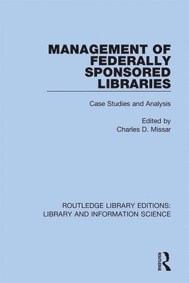 Management of Federally Sponsored Libraries 1