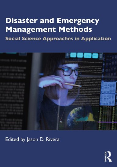 Jason D. Rivera - Disaster and Emergency Management Methods, Häftad