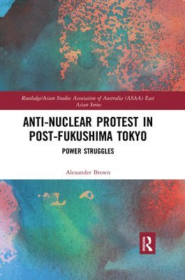 bokomslag Anti-nuclear Protest in Post-Fukushima Tokyo
