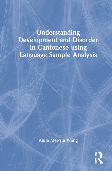 bokomslag Understanding Development and Disorder in Cantonese using Language Sample Analysis