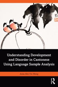bokomslag Understanding Development and Disorder in Cantonese using Language Sample Analysis
