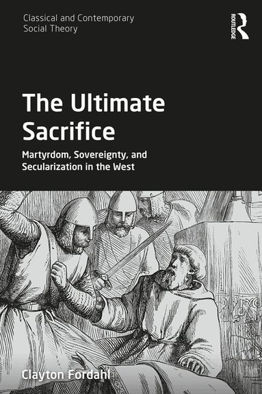 Clayton Fordahl - Ultimate Sacrifice, Inbunden