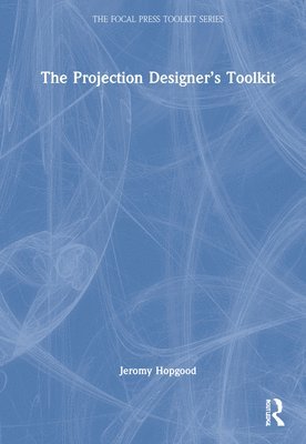 bokomslag The Projection Designers Toolkit