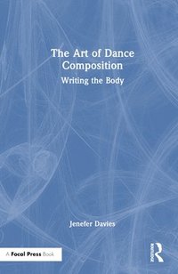 bokomslag Art of Dance Composition