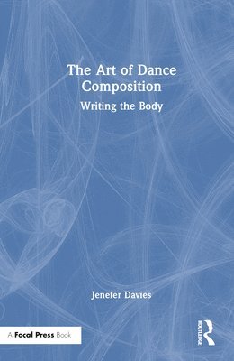 bokomslag Art of Dance Composition