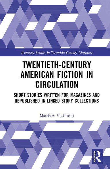 Matthew Vechinski - Twentieth-Century American Fiction in Circulation, Inbunden