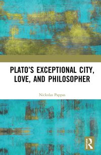 bokomslag Plato's Exceptional City, Love, and Philosopher