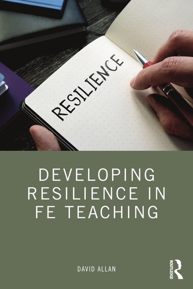 bokomslag Developing Resilience in FE Teaching