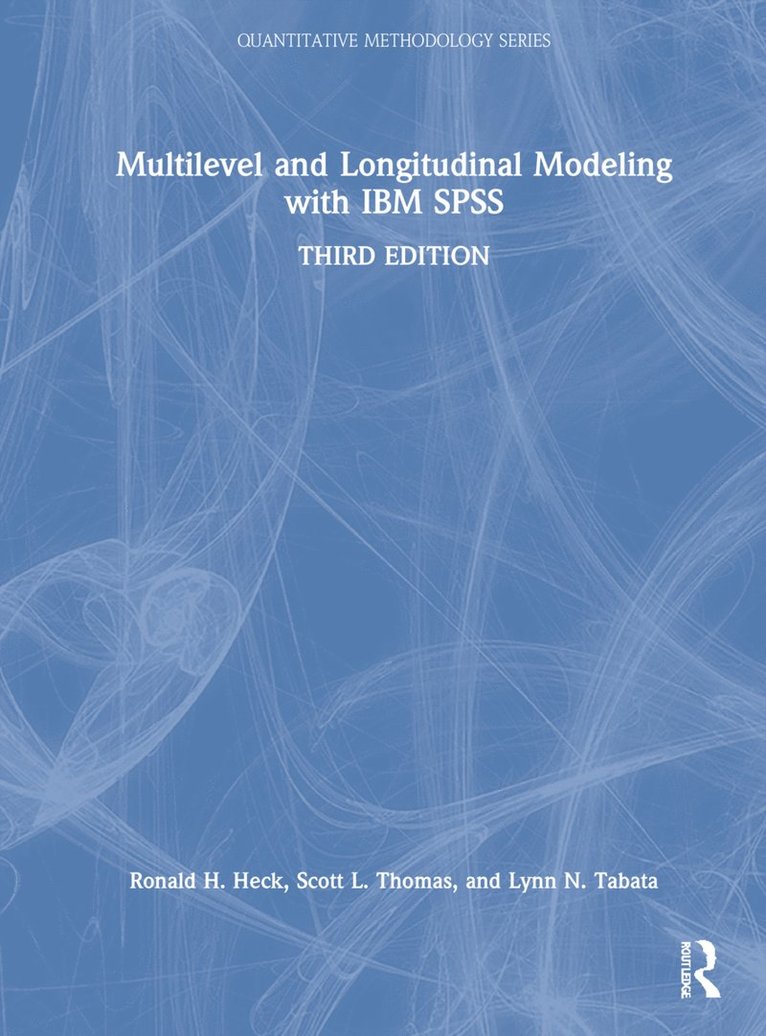 Multilevel and Longitudinal Modeling with IBM SPSS 1