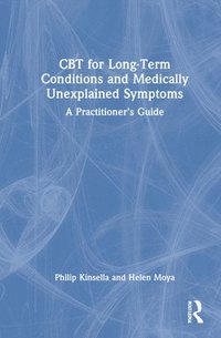 bokomslag CBT for Long-Term Conditions and Medically Unexplained Symptoms