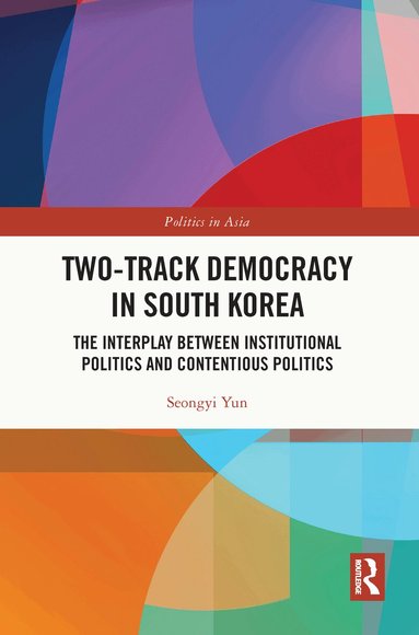 Seongyi Yun - Two-Track Democracy in South Korea, Inbunden