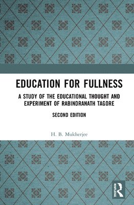 H. B. Mukherjee - Education for Fullness, Inbunden