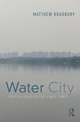 Matthew Bradbury - Water City, Inbunden