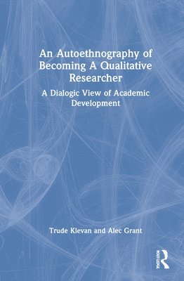 An Autoethnography of Becoming A Qualitative Researcher 1