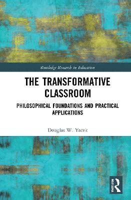 bokomslag The Transformative Classroom