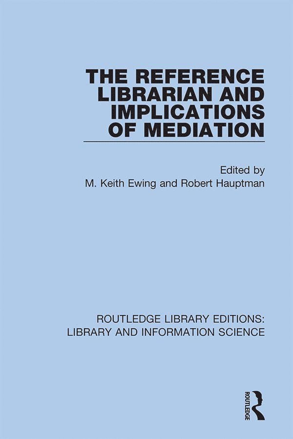 The Reference Librarian and Implications of Mediation 1