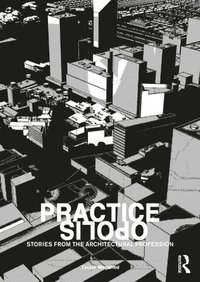 bokomslag Practiceopolis: Stories from the Architectural Profession