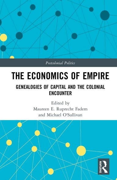 Maureen E. Ruprecht Fadem, Michael O'Sullivan - Economics of Empire, Inbunden