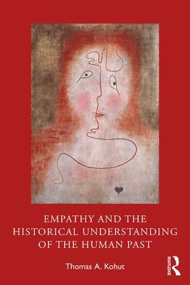 Empathy and the Historical Understanding of the Human Past 1