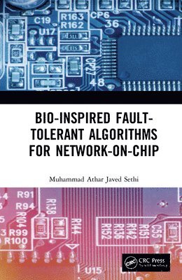 bokomslag Bio-Inspired Fault-Tolerant Algorithms for Network-on-Chip