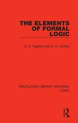 G. E. Hughes, D. G. Londey - Elements of Formal Logic, Häftad
