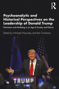 bokomslag Psychoanalytic and Historical Perspectives on the Leadership of Donald Trump