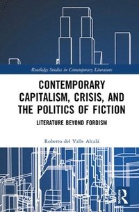 bokomslag Contemporary Capitalism, Crisis, and the Politics of Fiction