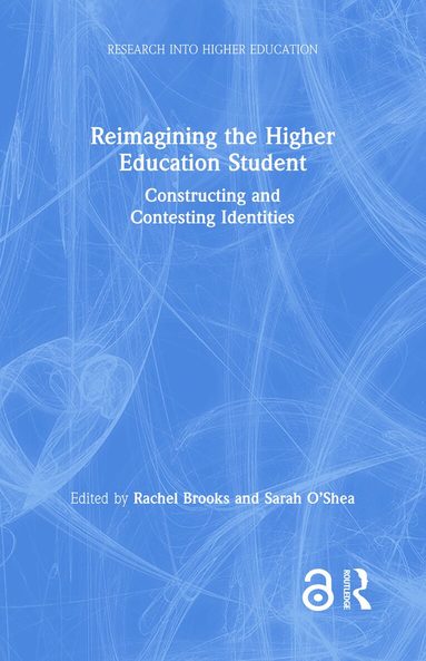 Rachel Brooks, Sarah O’Shea - Reimagining the Higher Education Student, Inbunden