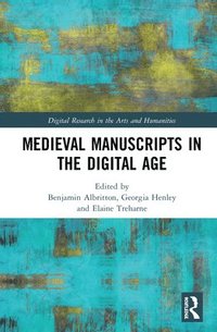 bokomslag Medieval Manuscripts in the Digital Age