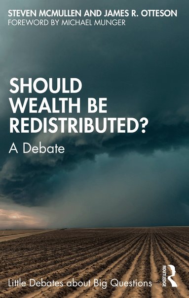 Steven McMullen, James R. Otteson - Should Wealth Be Redistributed?, Häftad