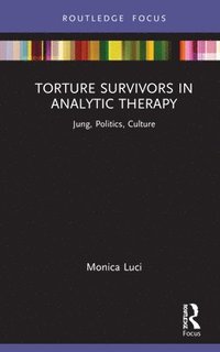 bokomslag Torture Survivors in Analytic Therapy