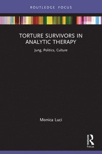 bokomslag Torture Survivors in Analytic Therapy