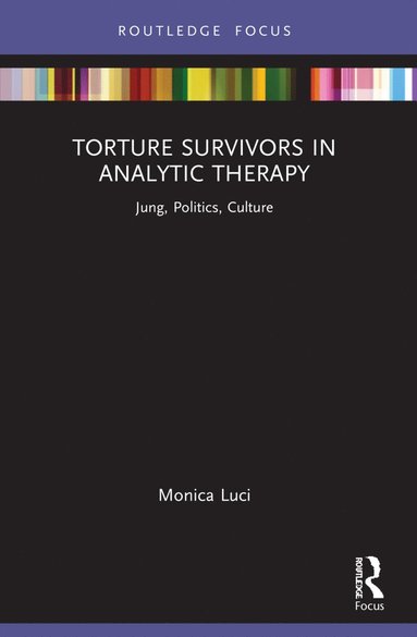 bokomslag Torture Survivors in Analytic Therapy