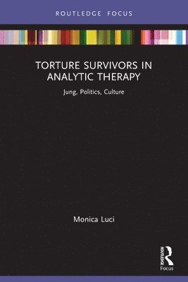 Torture Survivors in Analytic Therapy 1