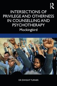 bokomslag Intersections of Privilege and Otherness in Counselling and Psychotherapy