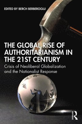 bokomslag The Global Rise of Authoritarianism in the 21st Century