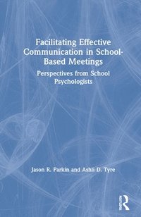 bokomslag Facilitating Effective Communication in School-Based Meetings