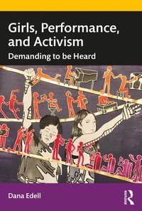 bokomslag Girls, Performance, and Activism