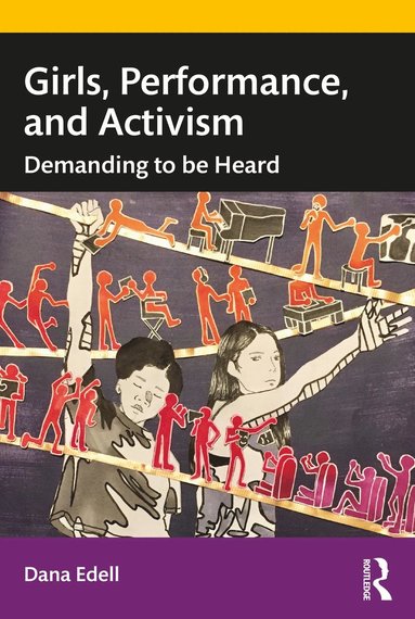 bokomslag Girls, Performance, and Activism