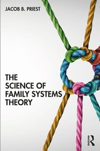 bokomslag The Science of Family Systems Theory