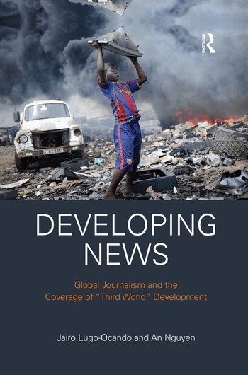 Jairo Lugo-Ocando, An Nguyen - Developing News, Häftad