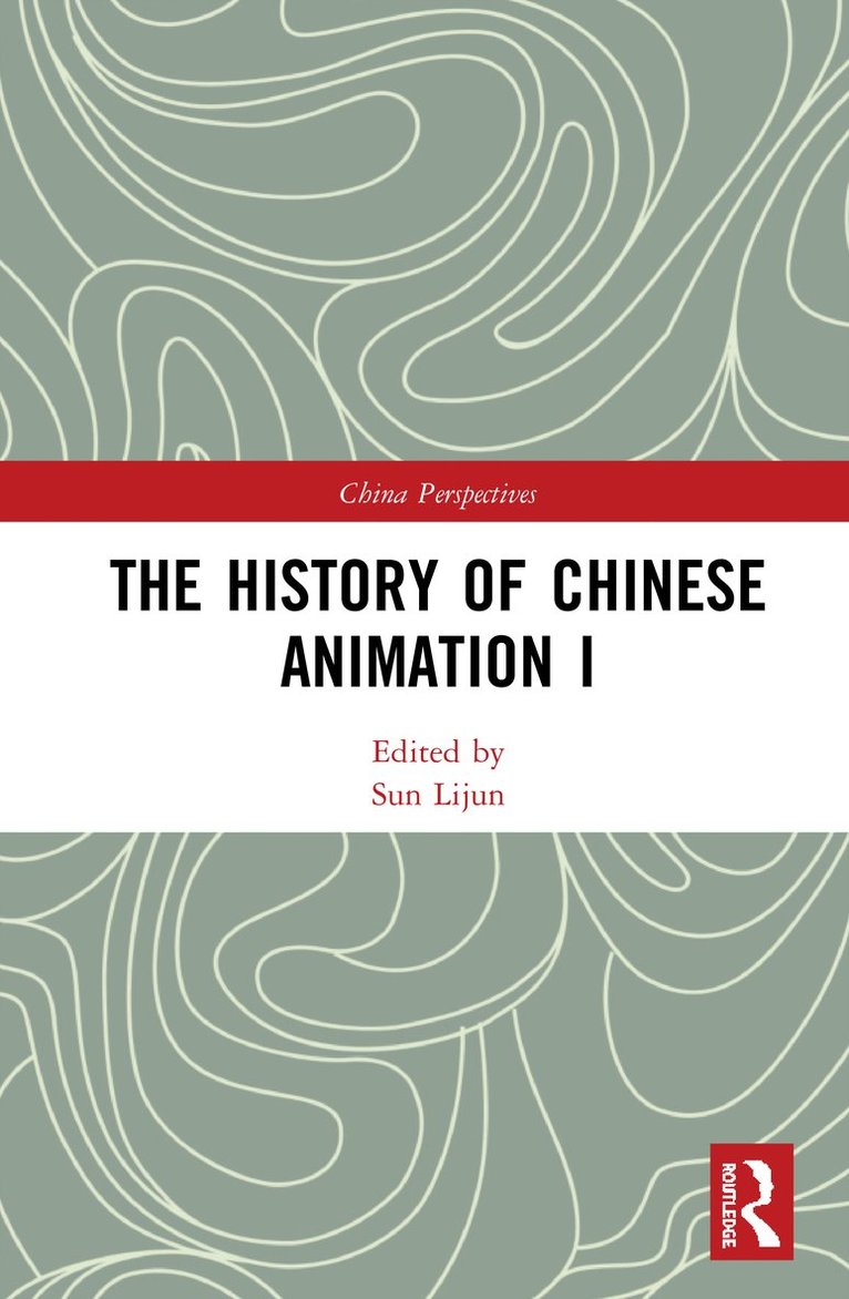 Lijun Sun - History of Chinese Animation I, Inbunden